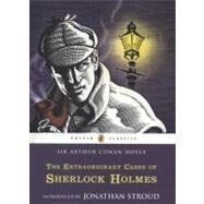 The Extraordinary Cases of Sherlock Holmes by Doyle, Arthur Conan; Stroud, Jonathan, 9780141330044