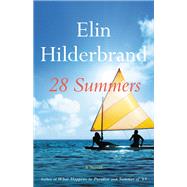 28 Summers by Hilderbrand, Elin, 9780316420044
