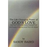 The Life Changing Power of God's Love by Baird, Sandy, 9781426900044