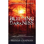 Bleeding Darkness by Chapman, Brenda, 9781459740044