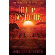 In the Beginning by Christopher, John, 9781481420044