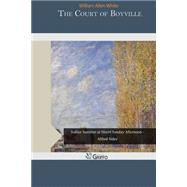 The Court of Boyville by White, William Allen, 9781505270044
