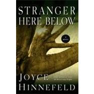 Stranger Here Below by Hinnefeld, Joyce, 9781609530044