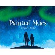 Painted Skies by Mallory, Carolyn; Zhao, Amei, 9781772270044