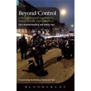 Beyond Control A Mutual Respect Approach to Protest Crowd-Police Relations by Redekop, Vern Neufeld; Par, Shirley, 9781849660044