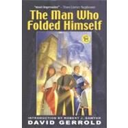 The Man Who Folded Himself by Gerrold, David, 9781932100044