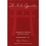 The Haiku Apprentice: Memoirs of Writing Poetry in Japan by Friedman, Abigail, 9781933330044