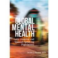 Global Mental Health by Escobar, Javier I., M.D., 9781978810044