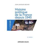 Histoire politique de la France depuis 1945 - 11e d. by Jean-Jacques Becker, 9782200600044