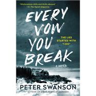 Every Vow You Break by Peter Swanson, 9780062980045