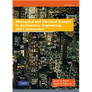 Mechanical and Electrical Systems in Architecture, Engineering and Construction by Dagostino, Frank R.; Wujek, Joseph B., 9780135000045