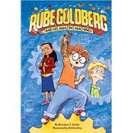 Rube Goldberg and His Amazing Machines by Snider, Brandon T.; Steckley, Ed, 9781419750045