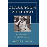 Classroom Virtuoso by Cahn, Victor L., 9781607090045