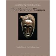 The Barefoot Woman by Mukasonga, Scholastique; Stump, Jordan, 9781939810045