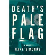 Death's Pale Flag by Simonds, Gary, 9798886330045