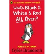Whats Black and White and Red All Over? by Brandreth, Gyles, 9780241540046