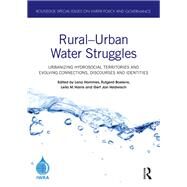 Rural-urban Water Struggles by Hommes, Lena; Boelens, Rutgerd; Harris, Leila M.; Veldwisch, Gert Jan, 9780367370046