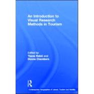 An Introduction to Visual Research Methods in Tourism by Rakic; Tijana, 9780415570046