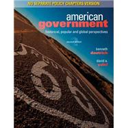 American Government Historical, Popular, and Global Perspectives, No Separate Policy Chapters by Dautrich, Kenneth; Yalof, David A., 9780495910046