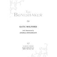 The Boneshaker by Milford, Kate; Offermann, Andrea, 9780547550046