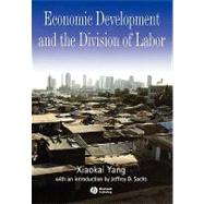 Economic Development and the Division of Labor by Yang, Xiaokai; Sachs, Jeffrey D., 9780631220046