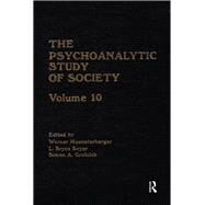 The Psychoanalytic Study of Society, V. 10 by Muensterberger; Werner, 9780881630046