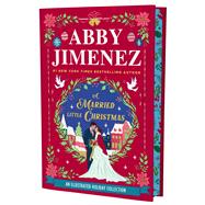 A Married Little Christmas (Deluxe Edition) by Jimenez, Abby, 9781538780046