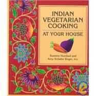 Indian Vegetarian Cooking at Your House by HUMBAD SUNETRA, 9781570670046