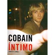 Cobain intimo/ Cobain intimate by Cross, Charles R., 9788496650046
