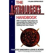 The Astrologer's Handbook by Sakoian, Frances, 9780062720047
