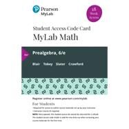 MyLab Math with Pearson eText -- 18 Week Standalone Access Card -- for Prealgebra by Blair, Jamie; Tobey, John, Jr.; Slater, Jeffrey; Crawford, Jenny, 9780135910047