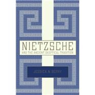 Nietzsche and the Ancient Skeptical Tradition by Berry, Jessica N., 9780190670047