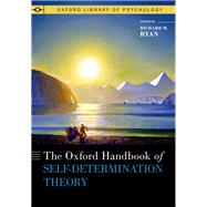 The Oxford Handbook of Self-Determination Theory by Ryan, Richard M., 9780197600047