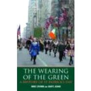 The Wearing of the Green: A History of St Patrick's Day by Cronin; Mike, 9780415180047