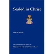 Sealed in Christ by Mulder, John M., 9780664500047