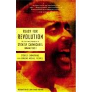 Ready for Revolution The Life and Struggles of Stokely Carmichael (Kwame Ture) by Carmichael, Stokely; Thelwell, Michael Ekwueme; Wideman, John Edgar, 9780684850047