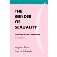 The Gender of Sexuality Exploring Sexual Possibilities by Rutter, Virginia; Schwartz, Dr. Pepper, 9780742570047