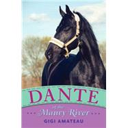 Dante: Horses of the Maury River Stables by Amateau, Gigi, 9780763670047