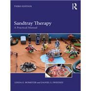 Sandtray Therapy: A Practical Manual by Homeyer; Linda E., 9781138950047