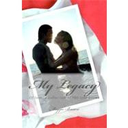 My Legacy by Brown, Maggie, 9781475170047