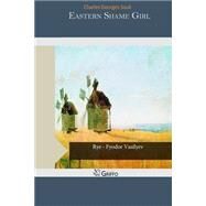 Eastern Shame Girl by Souli, Charles Georges, 9781503330047