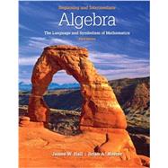 Beginning and Intermediate Algebra: The Language & Symbolism of Mathematics by Hall, James; Mercer, Brian, 9780077350048