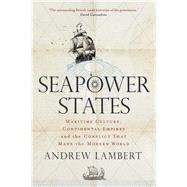 Seapower States by Lambert, Andrew, 9780300230048