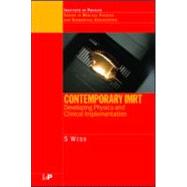 Contemporary IMRT: Developing Physics and Clinical Implementation by Webb; S., 9780750310048