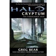 Halo: Cryptum Book One of the Forerunner Saga by Bear, Greg, 9780765330048