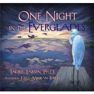 One Night in the Everglades by Larsen, Laurel, Ph.d.; Turley, Joyce Mihran, 9780981770048