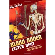The Weird Adventures of the Blond Adder by Dent, Lester; Murray, Will; Moring, Matthew, 9781450550048