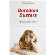Boredom Busters by Hamaker, Sarah, 9781479360048