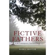 Fictive Fathers in the Contemporary American Novel by Shostak, Debra, 9781501340048