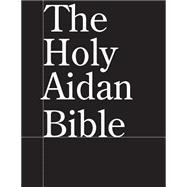 The Holy Aidan Bible by Bears, Jussle, 9781502710048